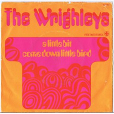 WRIGLEYS (WRIGHLEYS) - A Little Bit / Come Down Little Bird (Page One POF 118) Holland 1969 PS 45